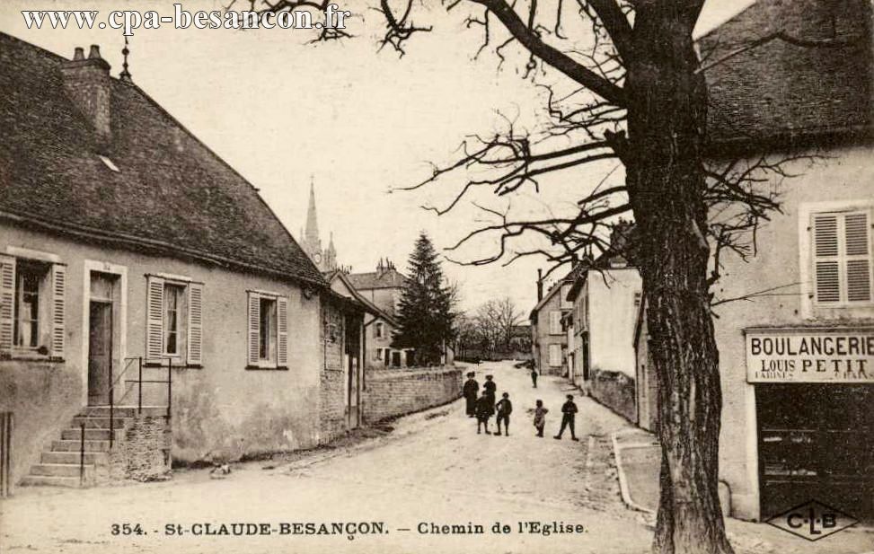 354. - St-CLAUDE-BESANÇON. - Chemin de l'Eglise.